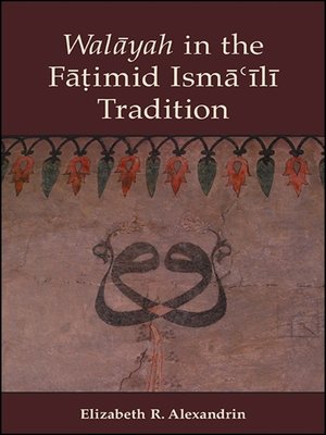cover image of Walāyah in the Fāṭimid Ismāʿīlī Tradition